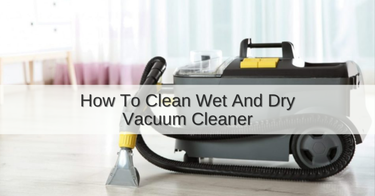 Clean wet and dry vacuum cleaner