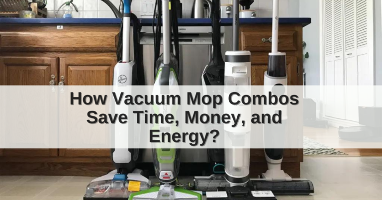 Are vacuum mop combos worth it?