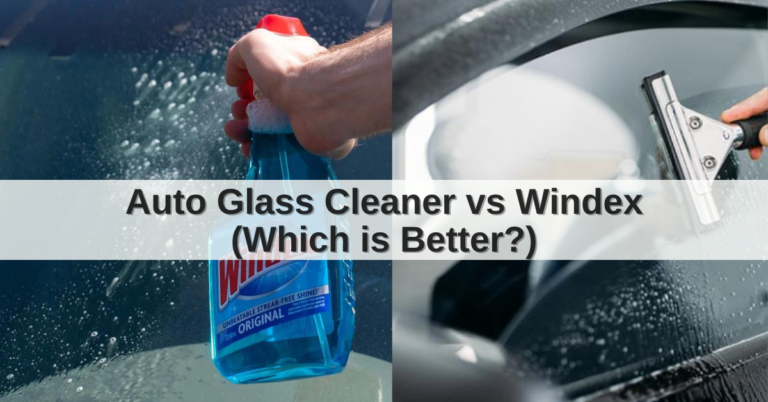 Auto Glass Cleaner vs Windex (Which is Better?)