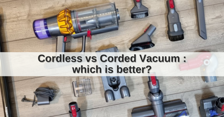 Cordless vs Corded Vacuum