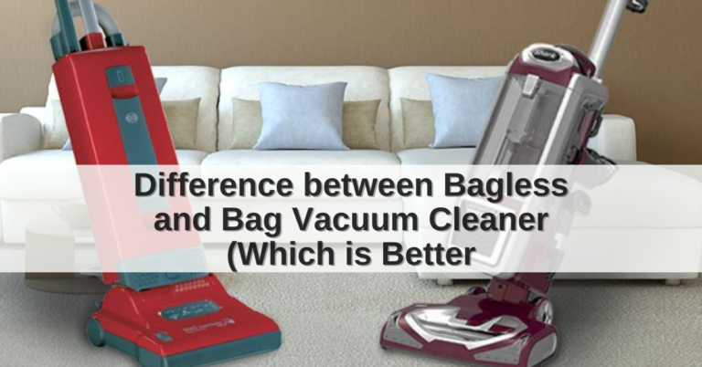 Difference between bagless and bag vacuum cleaner