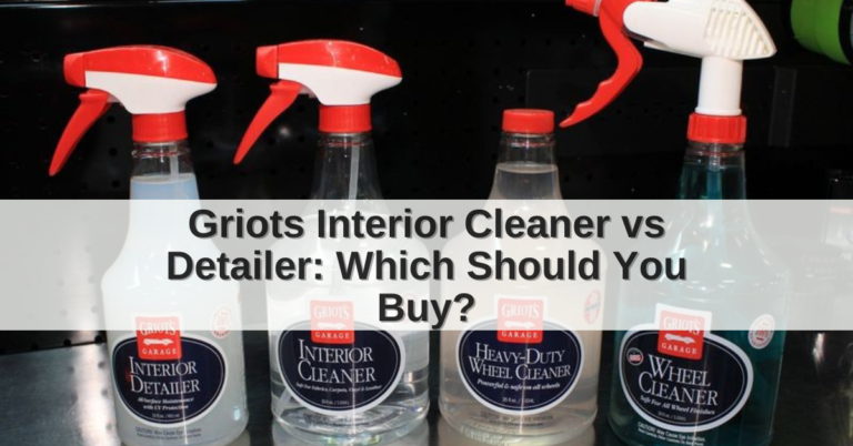 griots interior cleaner vs detailer