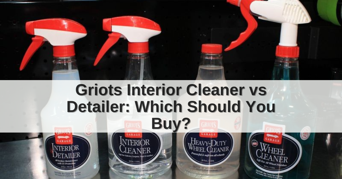 Griots Interior Cleaner Archives - GoodHouseCleaner