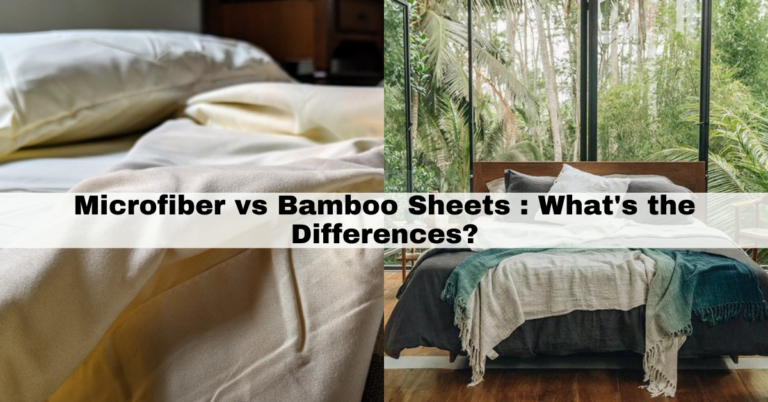 Microfiber vs Bamboo Sheets