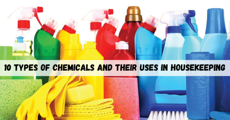 10 Types of Chemicals and Their Uses in Housekeeping