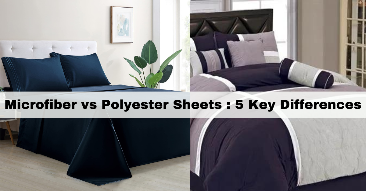 Microfiber vs Polyester Sheets : 5 Key Differences