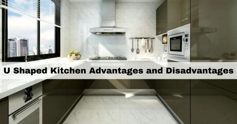 u shaped kitchen advantages and disadvantages